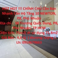 HOT HOT !!! CHÍNH CHỦ Cần Bán Nhanh Căn Hộ Tầng 10 NEWTON, P8, Phú Nhuận