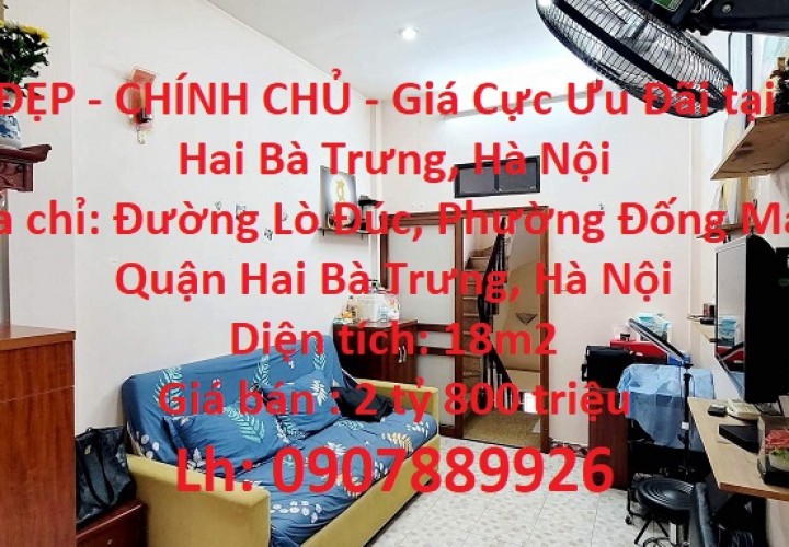 NHÀ ĐẸP - CHÍNH CHỦ - Giá Cực Ưu Đãi tại Quận Hai Bà Trưng, Hà Nội