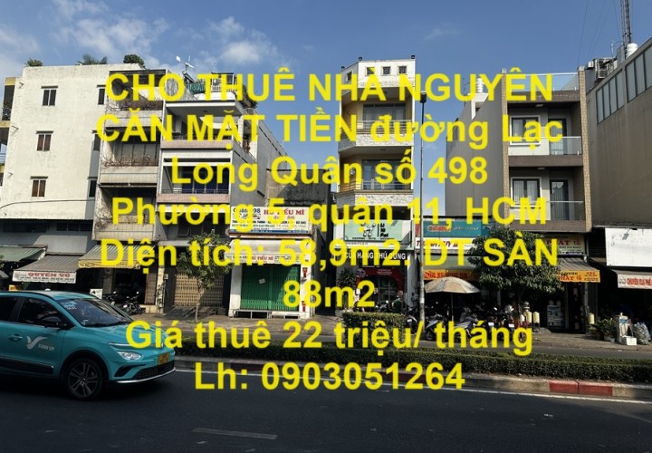 CHO THUÊ NHÀ NGUYÊN CĂN MẶT TIỀN đường Lạc Long Quân số 498 Phường 5, quận 11, HCM