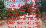 Đất Đẹp - Giá Tốt - Chính Chủ Cần Bán Lô Đất Vị Trí Đẹp Tại Xã Gia Huynh, Tánh Linh Bình Thuận