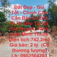 Đất Đẹp - Giá Tốt - Chính Chủ Cần Bán Lô Đất Vị Trí Đẹp Tại Xã Gia Huynh, Tánh Linh Bình Thuận