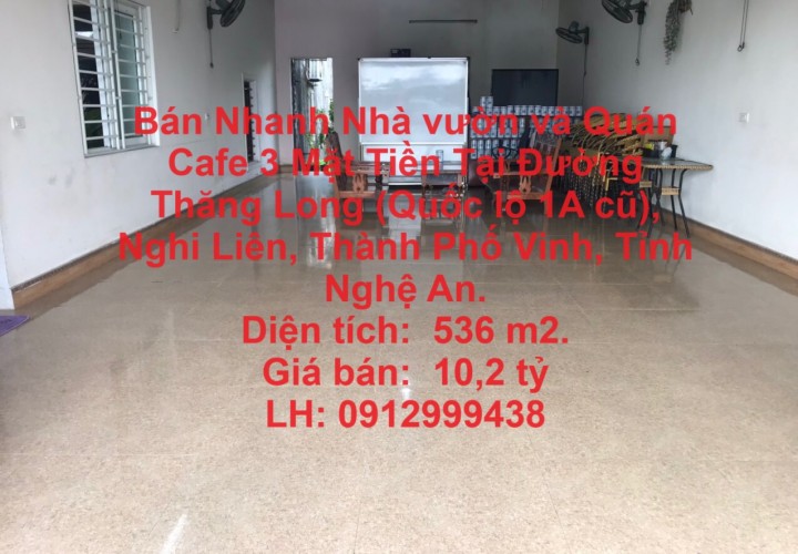 Bán Nhanh Nhà vườn và Quán Cafe 3 Mặt Tiền Tại Đại Lộ Thăng Long, Nghi Liên, TP Vinh - Nghệ An