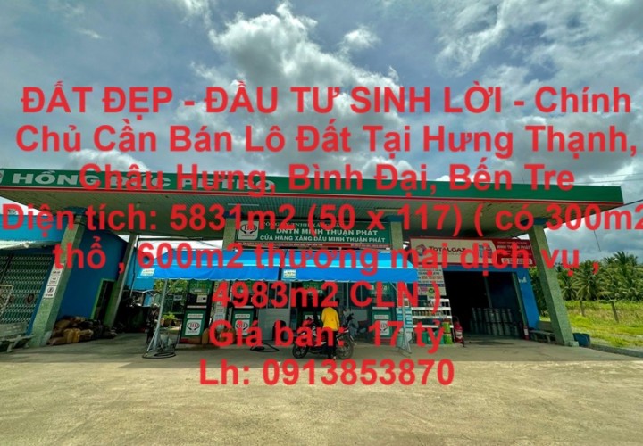 ĐẤT ĐẸP - ĐẦU TƯ SINH LỜI - Chính Chủ Cần Bán Lô Đất Tại Hưng Thạnh, Châu Hưng, Bình Đại, Bến Tre