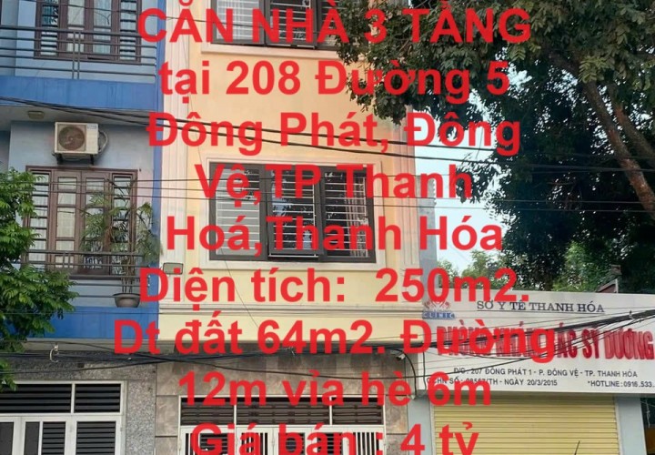 CHÍNH CHỦ BÁN  CĂN NHÀ 3 TẦNG  tại 208 Đường 5 Đông Phát, Đông Vệ,TP Thanh Hoá,Thanh Hóa