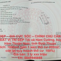 ĐẤT ĐẸP – GIÁ CỰC SỐC – CHÍNH CHỦ CẦN BÁN LÔ ĐẤT VỊ TRÍ ĐẸP TẠI Hàm Cường, Hàm Thuận Nam