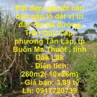 Đất đẹp- giá tốt cần bán gấp lô đất vị trí đăc địa tại tp Buôn Ma thuột , tỉnh Đắk Lắk