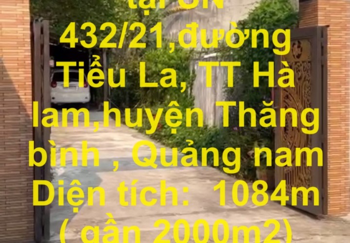 CHÍNH CHỦ BÁN CĂN NHÀ CẤP 4 tại SN 432/21,đường Tiểu La, TT Hà lam,huyện Thăng bình , Quảng nam