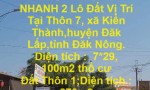 XẢ NGỘP – CHÍNH CHỦ CẦN BÁN NHANH 2 Lô Đất Vị Trí Tại Huyện Đăk Lấp,tỉnh Đăk Nông