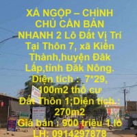 XẢ NGỘP – CHÍNH CHỦ CẦN BÁN NHANH 2 Lô Đất Vị Trí Tại Huyện Đăk Lấp,tỉnh Đăk Nông