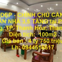 NHÀ ĐẸP - CHÍNH CHỦ CẦN  BÁN CĂN NHÀ 3,5 TẦNG tại P. An Hưng, TP. Thanh Hóa, Thanh Hoá