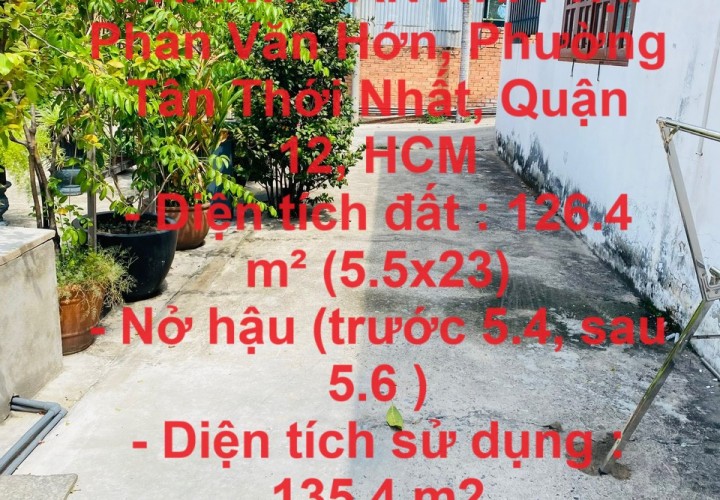 CHÍNH CHỦ BÁN NHANH CĂN NHÀ TẠI Phan Văn Hớn, Phường Tân Thới Nhất, Quận 12, HCM