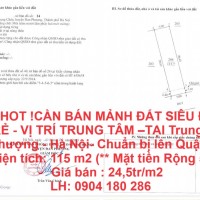 HOT HOT !CẦN BÁN MẢNH ĐẤT SIÊU ĐẸP - SIÊU RẺ - VỊ TRÍ TRUNG TÂM –TẠI Trung Châu- Đan Phượng- Hà Nội