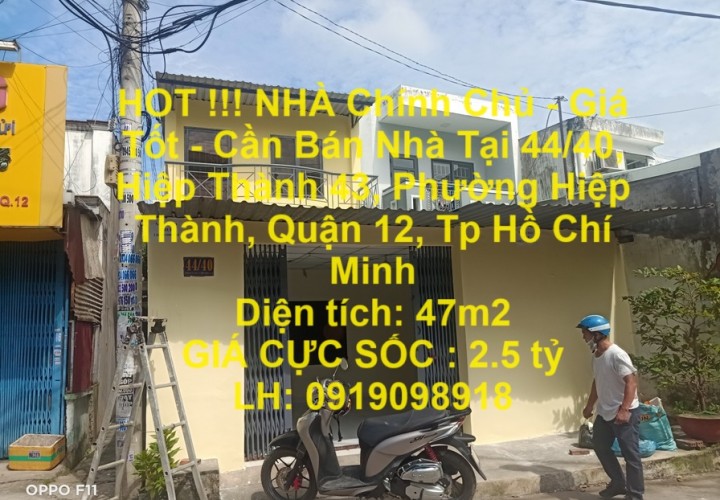 HOT !!! NHÀ Chính Chủ - Giá Tốt - Cần Bán Nhà Tại  Hiệp Thành 43, Phường Hiệp Thành, Quận 12