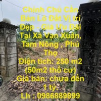 Chính Chủ Cần Bán Lô Đất Vị trí Đẹp - Giá Ưu Đãi Tại Xã Vạn Xuân, Tam Nông , Phú Thọ