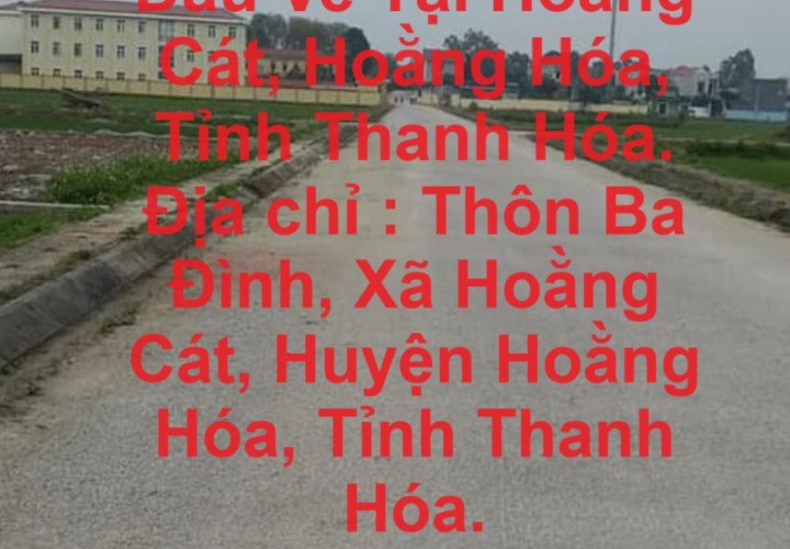 Chính Chủ Bán Nhanh 2 Lô Đất Đầu Ve Tại Hoằng Cát, Hoằng Hóa, Tỉnh Thanh Hóa.