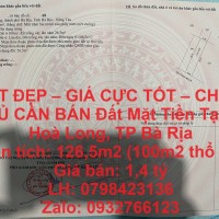 ĐẤT ĐẸP – GIÁ CỰC TỐT – CHÍNH CHỦ CẦN BÁN Đất Mặt Tiền Tại Xã Hoà Long, TP Bà Rịa