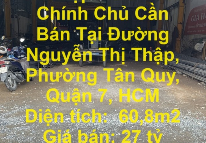 Đất Đẹp - Giá Tốt - Chính Chủ Cần Bán Tại Đường Nguyễn Thị Thập, Phường Tân Quy, Quận 7, HCM