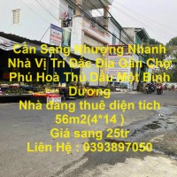 Cần Sang Nhượng Nhanh Nhà Vị Trí Đắc Địa Gần Chợ Phú Hoà Thủ Dầu Một Bình Dương