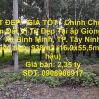 ĐẤT ĐẸP - GIÁ TỐT - Chính Chủ Cần Bán Đất Vị Trí Đẹp Tại ấp Giòng Cà, Xã Bình Minh, TP. Tây Ninh