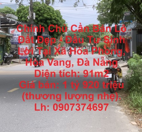 CHÍNH CHỦ CẦN BÁN LÔ ĐẤT ĐẸP - ĐẦU TƯ SINH LỜI TẠI XÃ HÒA PHONG, HÒA VANG, ĐÀ NẴNG