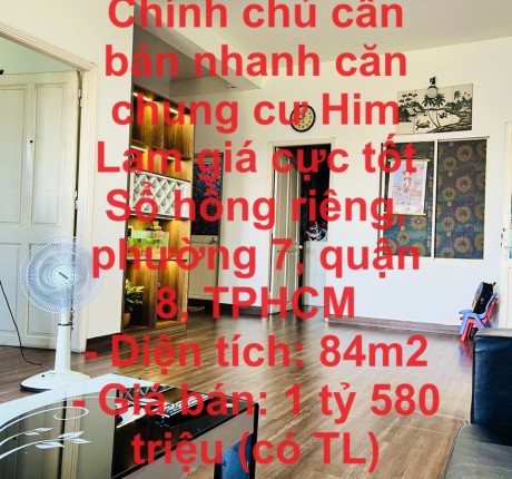 CHÍNH CHỦ CẦN BÁN NHANH CĂN CHUNG CƯ HIM LAM GIÁ CỰC TỐT SỔ HỒNG RIÊNG, PHƯỜNG 7, QUẬN 8, TPHCM