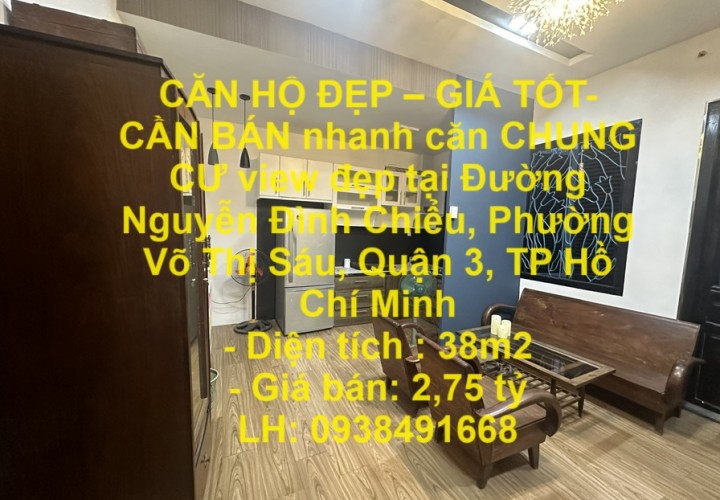 CĂN HỘ ĐẸP – GIÁ TỐT- CẦN BÁN nhanh căn CHUNG CƯ view đẹp tại quận 3, TPHCM