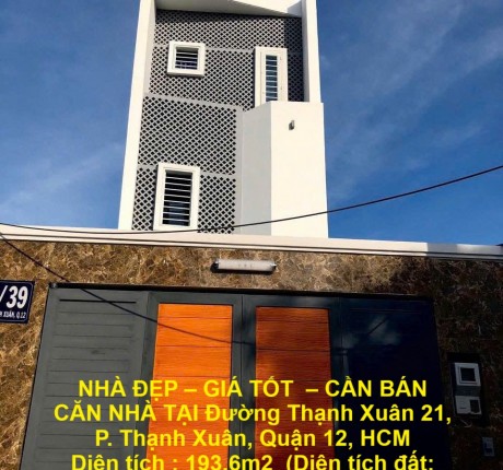 NHÀ ĐẸP – GIÁ TỐT – CẦN BÁN CĂN NHÀ TẠI Đường Thạnh Xuân 21, P. Thạnh Xuân, Quận 12, HCM