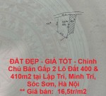 ĐẤT ĐẸP - GIÁ TỐT - Chính Chủ Bán Gấp 2 Lô Đất 400 & 410m2 tại Lập Trí, Minh Trí, Sóc Sơn, Hà Nội