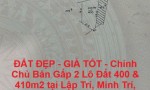 ĐẤT ĐẸP - GIÁ TỐT - Chính Chủ Bán Gấp 2 Lô Đất 400 & 410m2 tại Lập Trí, Minh Trí, Sóc Sơn, Hà Nội