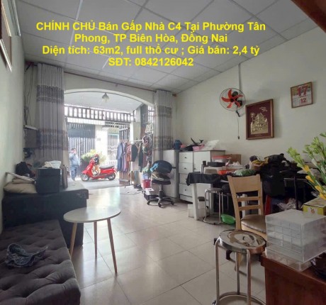 CHÍNH CHỦ Bán Gấp Nhà C4 Tại Phường Tân Phong, TP Biên Hòa, Đồng Nai