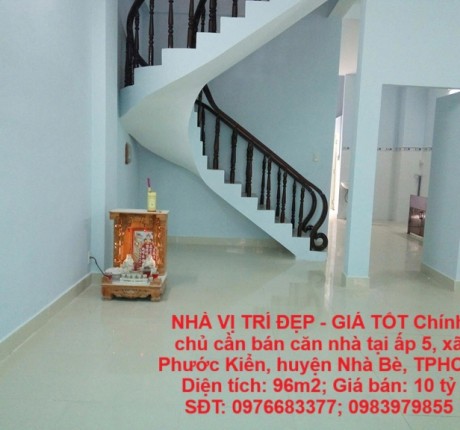 NHÀ VỊ TRÍ ĐẸP - GIÁ TỐT Chính chủ cần bán căn nhà tại huyện Nhà Bè, TPHCM