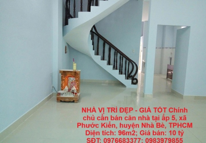 NHÀ VỊ TRÍ ĐẸP - GIÁ TỐT Chính chủ cần bán căn nhà tại huyện Nhà Bè, TPHCM