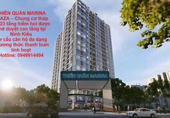 THIÊN QUÂN MARINA PLAZA – Chung cư tháp đôi 23 tầng hiếm hoi được phê duyệt cao tầng tại Ninh Kiều