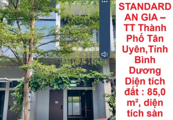 BÁN NHÀ PHỐ CHÍNH CHỦ – DỰ ÁN COMPOUND THE STANDARD AN GIA – TT Thành Phố Tân Uyên,Tỉnh Bình Dương