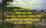 ĐẤT ĐẸP -GIÁ CỰC TỐT Vị Trí Đắc Địa Tại Xã Lâm sơn, Ninh Sơn, Ninh Thuận