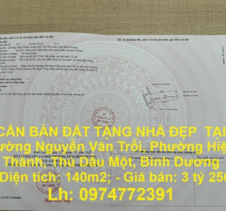 CẦN BÁN ĐẤT TẶNG NHÀ ĐẸP TẠI ĐƯỜNG NGUYỄN VĂN TRỖI, PHƯỜNG HIỆP THÀNH, THỦ DẦU MỘT, BÌNH DƯƠNG