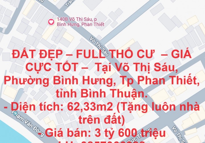 ĐẤT ĐẸP – FULL THỔ CƯ  – GIÁ CỰC TỐT –  Tại Võ Thị Sáu, Phường Bình Hưng, Tp Phan Thiết
