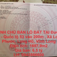 CHÍNH CHỦ BÁN LÔ ĐẤT TẠI Đường D1 - Quốc lộ 53 vào 200m , Xã Long Phước, Long Hồ, Vĩnh Long