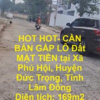 HOT HOT- CẦN BÁN GẤP LÔ Đất  MẶT TIỀN tại Xã Phú Hội, Huyện Đức Trọng, Tỉnh Lâm Đồng