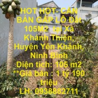 HOT HOT- CẦN BÁN GẤP LÔ Đất 105M2  tại Xã Khánh Thiện, Huyện Yên Khánh, Ninh Bình