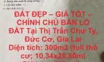 ĐẤT ĐẸP – GIÁ TỐT – CHÍNH CHỦ BÁN LÔ ĐẤT Tại Thị Trấn Chư Ty, Đức Cơ, Gia Lai