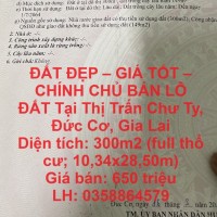 ĐẤT ĐẸP – GIÁ TỐT – CHÍNH CHỦ BÁN LÔ ĐẤT Tại Thị Trấn Chư Ty, Đức Cơ, Gia Lai