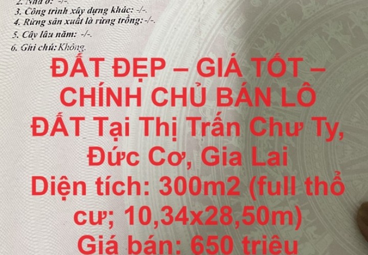 ĐẤT ĐẸP – GIÁ TỐT – CHÍNH CHỦ BÁN LÔ ĐẤT Tại Thị Trấn Chư Ty, Đức Cơ, Gia Lai