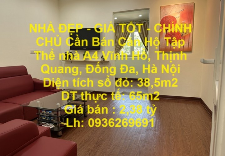 NHÀ ĐẸP - GIÁ TỐT - CHÍNH CHỦ Cần Bán Căn Hộ Tập Thể nhà A4 Vĩnh Hồ, Thịnh Quang, Đống Đa, Hà Nội