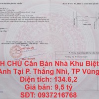 CHÍNH CHỦ Cần Bán Nhà Khu Biệt Thự Việt Anh Tại P. Thắng Nhì, TP Vũng Tàu