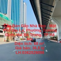 Cần Bán Gấp Nhà Đẹp - Mặt Phố Đại La, Phường Trương Định, Hai Bà Trưng, TP Hà Nội