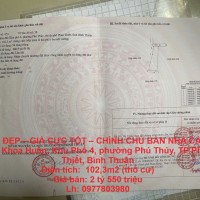 NHÀ ĐẸP – GIÁ CỰC TỐT – CHÍNH CHỦ BÁN NHÀ CẤP 4 Thủ Khoa Huân, Phú Thủy, Phan Thiết