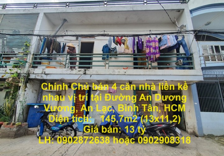 Chính Chủ bán 4 căn nhà liền kề nhau vị trí tại Đường An Dương Vương, An Lạc, Bình Tân, HCM