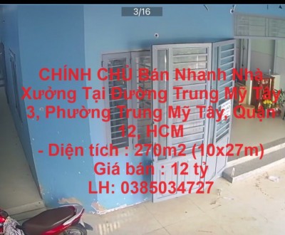 CHÍNH CHỦ Bán Nhanh Nhà Xưởng Tại Đường Trung Mỹ Tây 3, Phường Trung Mỹ Tây, Quận 12, HCM