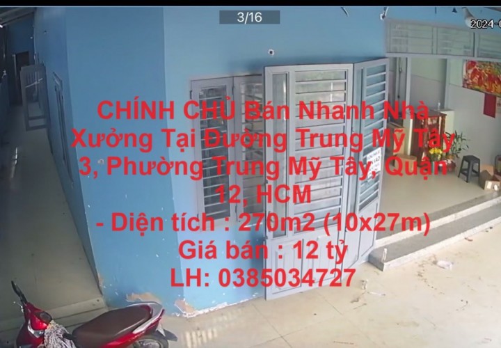 CHÍNH CHỦ Bán Nhanh Nhà Xưởng Tại Đường Trung Mỹ Tây 3, Phường Trung Mỹ Tây, Quận 12, HCM